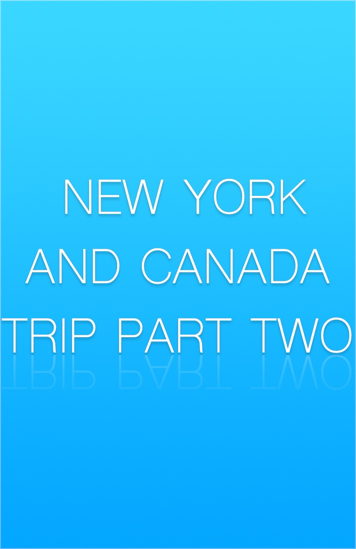 Protected: New York and Canada Trip- Part Two