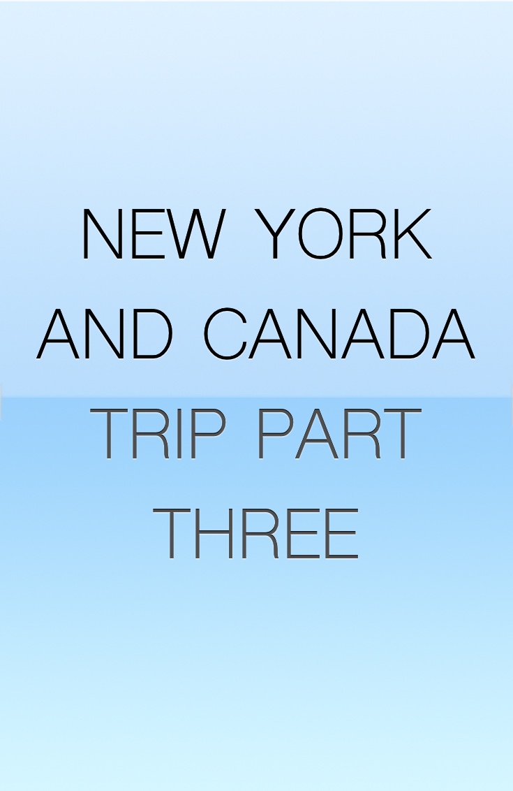 Protected: New York and Canada Trip- Part Three