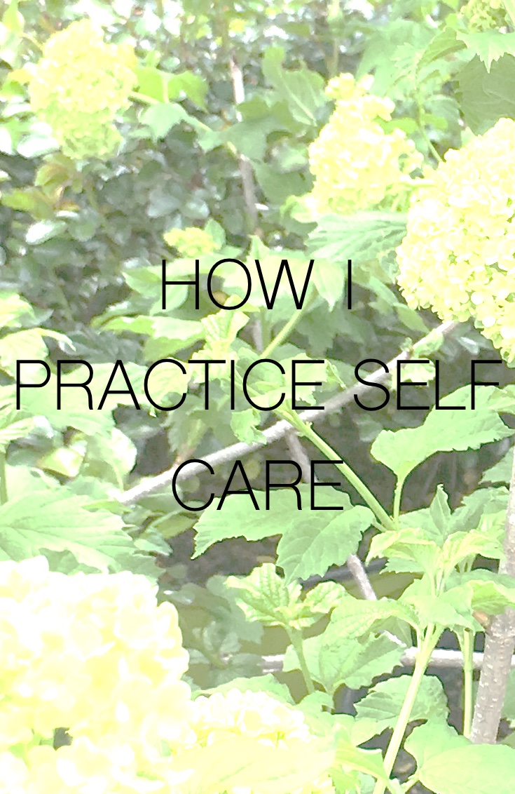 How I Practice Self Care