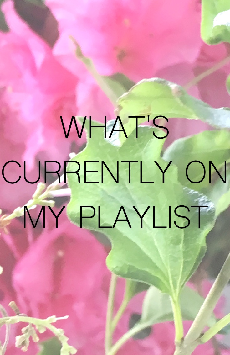 What’s Currently On My Playlist- September 2019 Edition