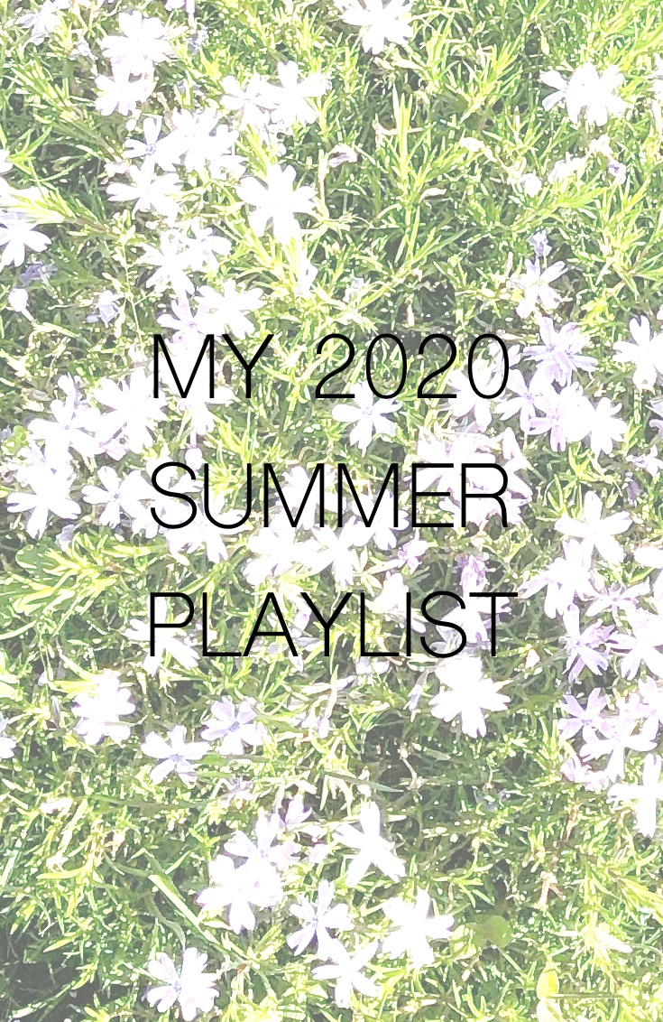 My 2020 Summer Playlist