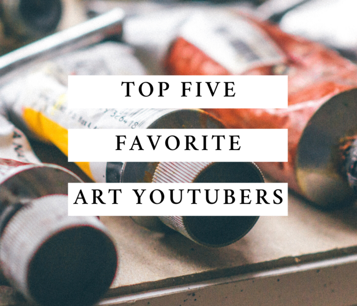 My Top Five Favorite Art Youtubers