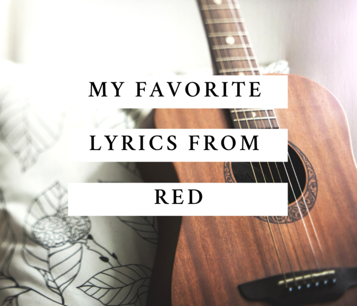My Favorite Lyrics From Taylor Swift’s Album  Red